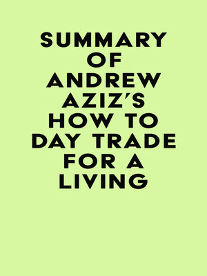 cover image of Summary of Andrew Aziz's How to Day Trade for a Living